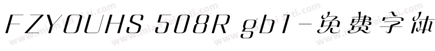 FZYOUHS 508R gb1字体转换
